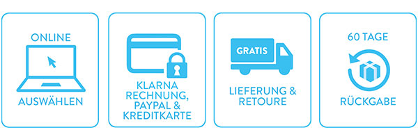 Und so geht´s: 1. Artikel online auswählen.  2. Per Klarna Rechnung, PayPal oder Kreditkarte zahlen. 3. Gratis Lieferung und gratis Retoure.  4. 60 Tage Rückgaberecht.