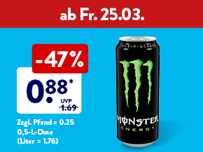 Wochenend-Highlights, z. B. Monster Energy, 0.88 €, 0,5-L-Dose (Liter=1.76) ab Fr. 25.03.