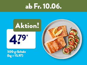 Frische-Angebote, z. B. Lachsforellenfilet für 4.79 €, z.B. 300-g-Schale (kg = 15.97 €) ab Fr. 10.06.