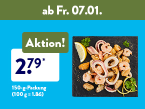 Frische Qualität, zum Beispiel Frutti di Mare für 2.79*, 150-g-Packung (100g=1.86) , ab Fr. 07.01.