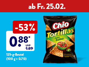 Preiskracher zum Wochenende, z. B. Chio Tortillas, 0.88 €, 200 g Beutel (100 ml = 0.70) ab Fr. 25.02.