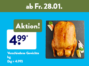 Frische-Kracher, zum Beispiel Junge Ente für 4.99* Euro, verschiedene Gewichte z. B. 2.400 g = 11.98 (kg=4.99) , ab Fr.28.01.