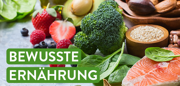 Bewusste Ernährung.